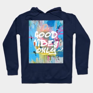 Good Vibes only C Hoodie